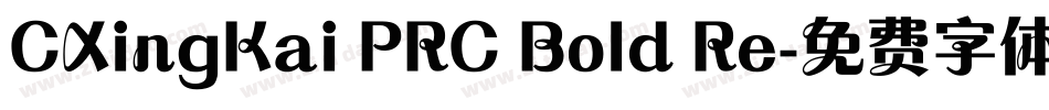CXingKai PRC Bold Re字体转换